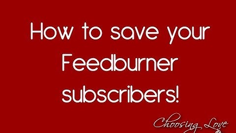 How to Export Feedburner Email Subscribers