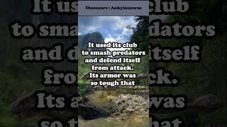 Ankylosaurus The Armored Tank Of The Dinosaurs