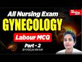 All Nursing Exam || GYNECOLOGY || Labour MCQ-02 | LECTURE-36 || BY POOJA MA'AM