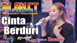 CINTA BERDURI - ROSANTI // DANGDUT LAWAS PLANET TOP DANGDUT - LIVE REMBUN PEKALONGAN