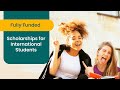 Fully funded scholarships for international students