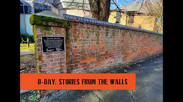 D-Day: Stories From The Walls