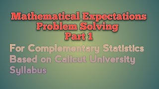Mathematical expectations problem solving Part 1