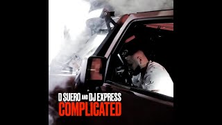 Complicated (Feat. D Suero) [Official Music Video]