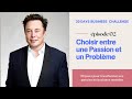 30 days business challenge  ep02  choisir entre passion et probleme
