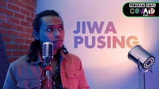 Tuju - Jiwa Pusing (Program Amal COVAiD)