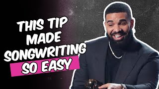 THIS TIP MADE SONGWRITING SO EASY
