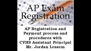 AP Exam Registration and Payment Process and Procedures with CVHS Assistant Principal, Jordan Lessem