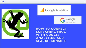 How to link Screaming Frog SEO Auditing tool with Google Search Console and Analytics