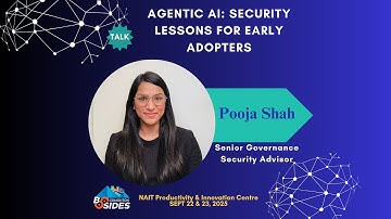 BSides Edmonton 2025Agentic AI: Security Lessons for Early Adopters by Pooja Shah