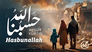 Mesut Kurtis - Hasbunallah | مسعود كُرتِس - حسبنا الله (For the love of Palestine 🇵🇸)