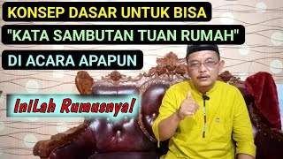 Cara mudah Praktek kata sambutan tuan rumah di acara apapun