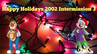 Chuck E. Cheese Happy Holidays 2002 Intermission 3