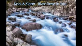 Video thumbnail of "Kool & Klean - River Flows In You"