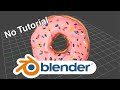 I Make a Donut in Blender w/ No Tutorial