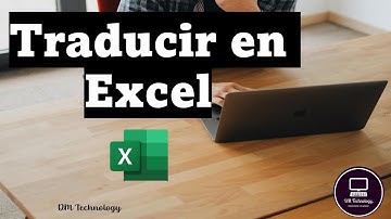 ¿Como traducir un texto en Excel?