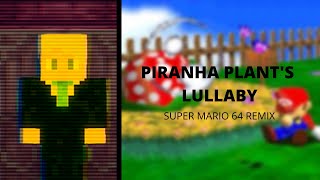 Piranha Plant's Lullaby - Super Mario 64 [Lo-Fi Remix]