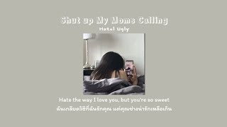 [Thaisub] Shut up My Moms Calling - Hotel Ugly | (Sped up)