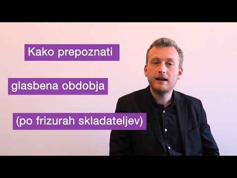 Kako prepoznati glasbeno obdobje po frizuri skladatelja