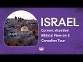 Israel - currant situation, biblical views on it, Canadian tour