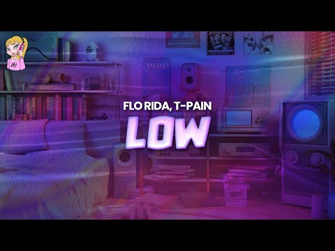 Flo Rida feat. T-Pain - Low // Lyrics