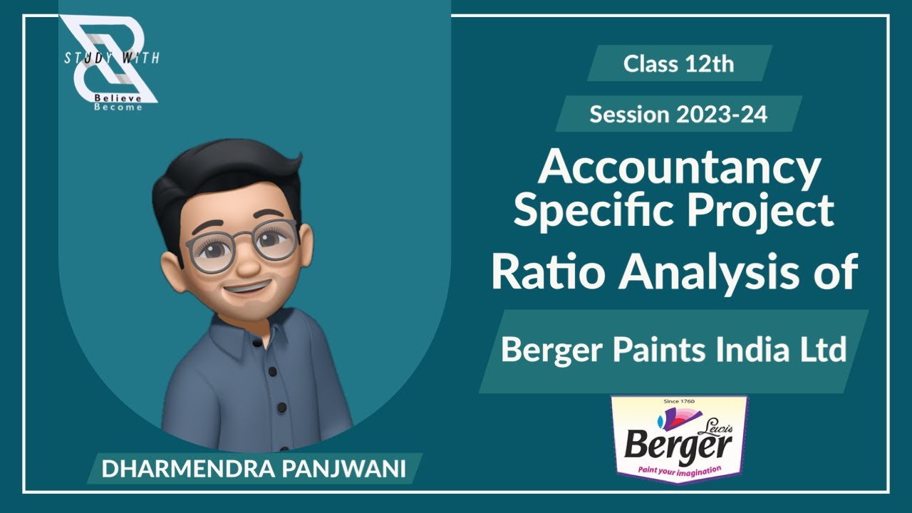 Accountancy Specific Project Ratio Analysis of Berger Paints India Ltd CBSE Class 12 Boards