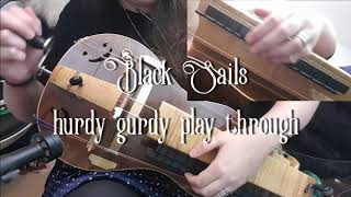 Black Sails Theme (Hurdy Gurdy playthrough)