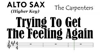 Trying To Get The Feeling Again Alto Sax Higher Key Sheet Backing Track Partitura The Carpenters