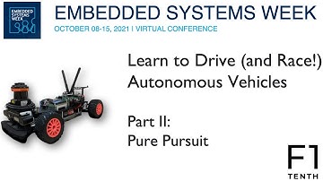 ESWeek 2021 - Education Lecture - Learn to Drive (and Race!) Autonomous Vehicles - Part II: PP