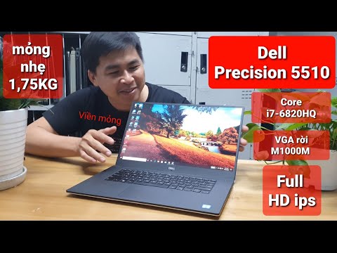 Dell Precision 5510 | máy trạm đồ họa di động đẳng cấp | giao a Hiếu ở Long Xuyên