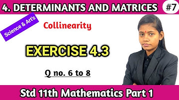 Determinants and matrices class 11 exercise 4.3 Question 6 to 8 Science mathematics part 1
