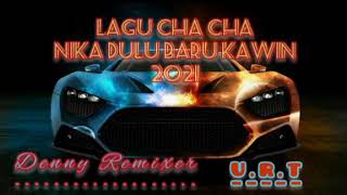 Download Lagu Cha cha Nika dulu baru kawin||Denny Remixer 2021 Download Lagu Cha cha Nika dulu baru kawin||Denny Remixer 2021