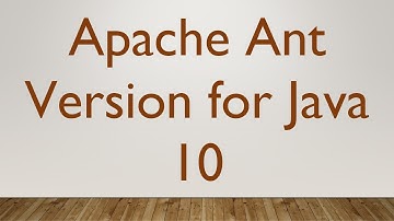 Apache Ant Version for Java 10