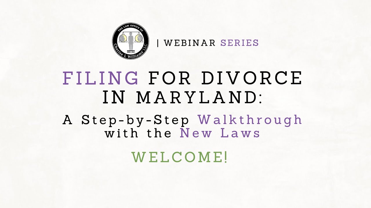 Filing for Divorce in Maryland: A Step-by-Step Walkthrough with the New Laws.