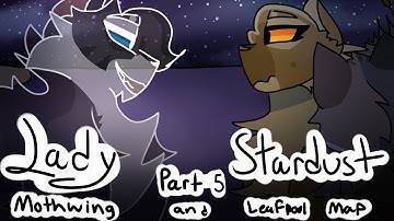 Lady Stardust {Mothwing and Leafpool Map} .:Part 5:.
