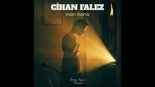 Cihan Falez - İnan Bana Resimi