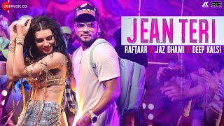 Raftaar   Jean teri fit kudiye   Scarlet ,  Jaz Dhami , Deep Kalsi   2021