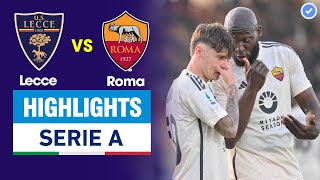 Highlights Lecce vs Roma | Đôi công nghẹt thở - bắn phá không ngừng nghỉ