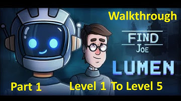 Find Joe Lumen walkthrough Part 1 Level 1 to Level 5 (Mike
