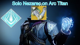 Solo Nezarec on Arc Titan: Destiny 2 Season of the Wish