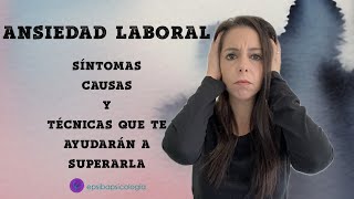 Ansiedad Laboral  Causas, síntomas y pequeñas soluciones