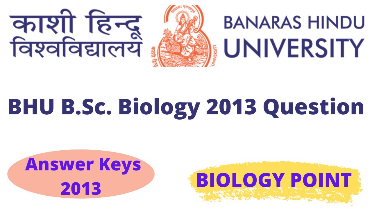 BHU B.Sc Biology Entrance Exam Paper 2013 || BHU B.Sc Biology Entrance Exam ||  BHU B.Sc Biology