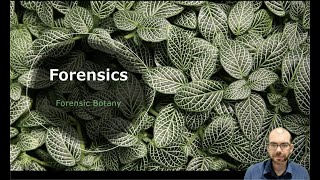 Forensic Botany (Chapter 5) - Forensic Science