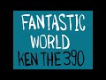 FANTASTIC WORLD/KEN THE390 歌ったよ[毎日歌ってみた280曲目]