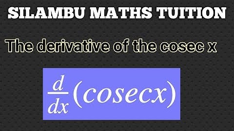 Differential Calculus d/dx (cosecx)= -cosec x cot x derivative
