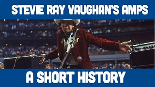 Stevie Ray Vaughan - History Of His Amplifiers
