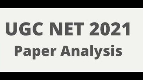 NTA UGC NET & JRF 2022 | 2021 Paper Analysis
