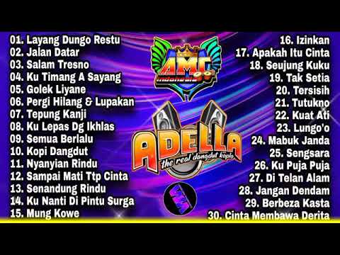 Om Adella Terbaru 2021 Full Album Terbaik    Layang Dungo Restu, Slow Rock