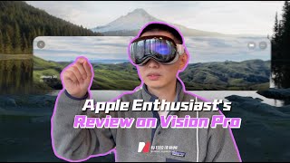 Apple Enthusiast&#39;s Review on Vision Pro