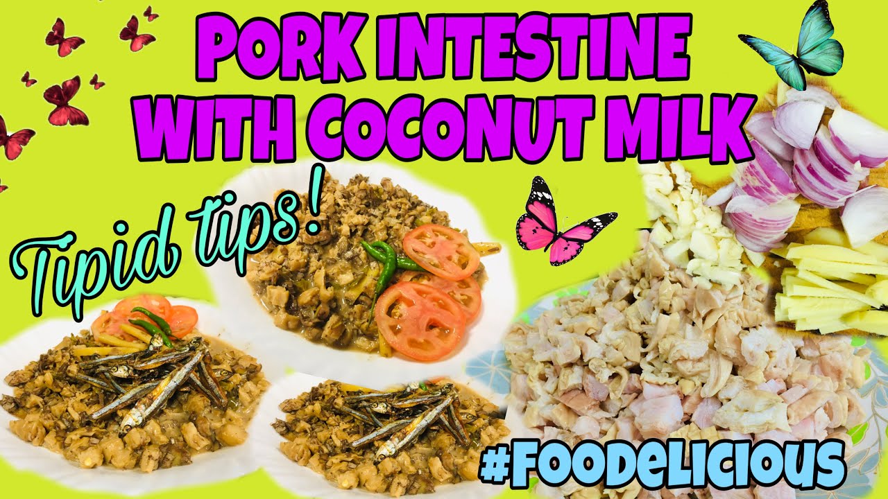 HOW TO COOK PORK INTESTINE WITH COCONUT MILK l TIPID TIPS YouTube